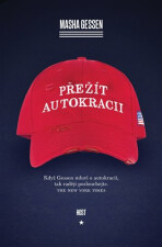 Přežít autokracii - Masha Gessen