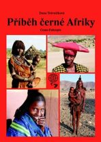 Příběh černé Afriky - Dana Trávníčková