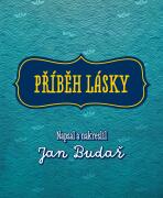 Příběh lásky - Jan Budař