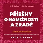 Příběhy o hamižnosti a zradě - Vlastimil Vondruška