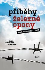 Příběhy železné opony - Luděk Navara