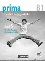 Prima B1 Deutsch fur Jugendliche: Handreichungen fur den Unterricht 5 - Friederike Jin
