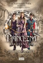 Princezna zakletá v čase: Povídky a svět - Petr Kubík, ...