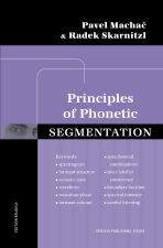 Principles of Phonetic Segmentation - Radek Skarnitzl,Pavel Machač