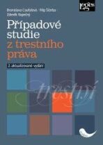 Případové studie z trestního práva - 2. aktualizované vydání - Filip Sčerba, ...