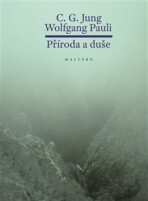 Příroda a duše - Carl Gustav Jung, ...