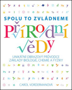 Přírodní vědy - Spolu to zvládneme - Carol Vordermanová