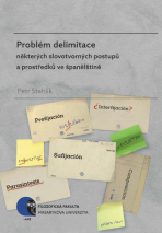 Problém delimitace některých slovotvorných postupů a prostředků ve španělštině - Petr Stehlík