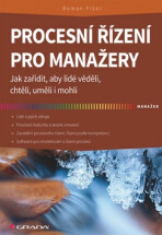 Procesní řízení pro manažery - Roman Fišer