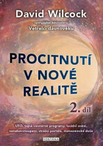 Procitnutí v nové realitě 2. díl - UFO, tajné vesmírné programy, lucidní snění, nanebevstoupení, strážci portálů, mimozemské duše - David Wilcock