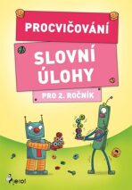 Procvičování - Slovní úlohy pro 2. ročník - Petr Šulc,Petr Palma