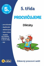 Diktáty 5. třída procvičujeme - Zábavný pracovní sešit - 