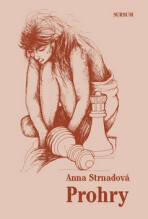 Prohry - Anna Strnadová