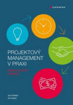 Projektový management v praxi - Naučte se řídit projekty! - Jan Doležal,Jiří Krátký