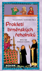 Prokletí brněnských řeholníků - Vlastimil Vondruška