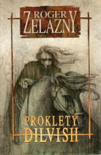 Prokletý Dilvish - Roger Zelazny