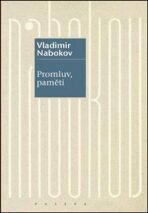 Promluv, paměti - Návrat k jedné autobiografii - Vladimír Nabokov