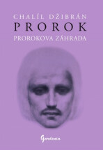 Prorok Prorokova záhrada - Chalíl Džibrán