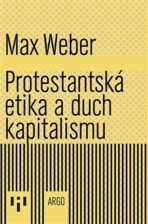 Protestantská etika a duch kapitalismu - Max Weber