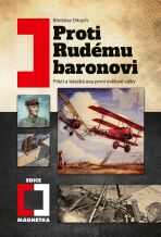 Proti Rudému baronovi (2. vydání) - Břetislav Ditrych