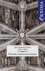 Průvodce duchovním životem - Jean-Joseph Surin