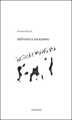 Průvodce krajinou - Miroslav Olšovský