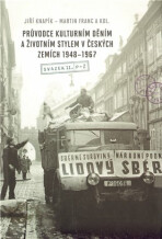 Průvodce kulturním děním a životním stylem v českých zemích 1948-1967 (2 svazky) - Martin Franc,Jiří Knapík