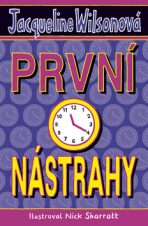 První nástrahy - Jacqueline Wilsonová, ...