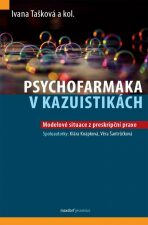 Psychofarmaka v kazuistikách - Modelové situace z preskripční praxe - Ivana Tašková