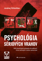 Psychológia sériových vrahov - Andrej Drbohlav