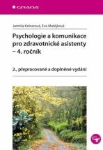 Psychologie a komunikace pro zdravotnické asistenty – 4. ročník - Jarmila Kelnarová, ...