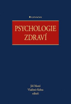 Psychologie zdraví - Jiří Mareš,Vladimír Kebza