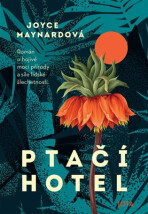 Ptačí hotel - Joyce Maynardová