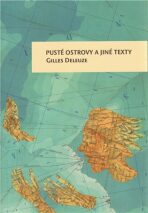 Pusté ostrovy a jiné texty - Gilles Deleuze
