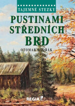 Tajemné stezky - Pustinami středních Brd - Otomar Dvořák