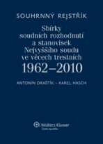 Souhrnný rejstřík Sbírky soudních rozhodnutí a stanovisek Nejvyššího soudu ve věcech trestních 1962-2010 - Antonín Draštík,Karel Hasch