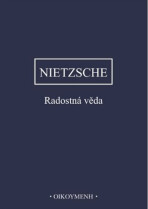 Radostná věda - Friedrich Nietzsche