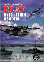 RCAF bylo jejich osudem - Pavel Vančata