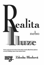 Realita nebo iluze - Zdenka Blechová