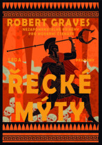 Řecké mýty - Robert Graves, ...