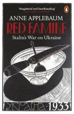 Red Famine : Stalin´s War on Ukraine (Defekt) - Anne Applebaumová