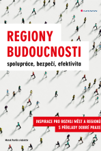 Regiony budoucnosti - spolupráce, bezpečí, efektivita - Marek Pavlík