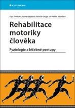Rehabilitace motoriky člověka - Jan Pfeiffer, Rastislav Druga, ...