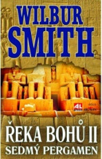 Řeka bohů - Sedmý pergamen - Wilbur Smith