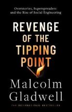 Revenge of the Tipping Point - Malcolm Gladwell