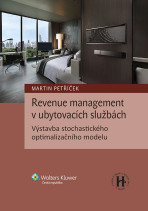 Revenue management v ubytovacích službách. Výstavba stochastického optimalizačního modelu - Martin Petříček