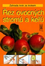 Řez ovocných stromů a keřů - Heidrun Holzfőrster