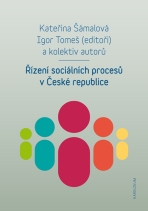 Řízení sociálních procesů v České republice - Igor Tomeš, ...