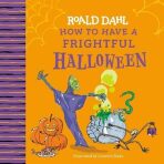 Roald Dahl: How to Have a Frightful Halloween - Roald Dahl