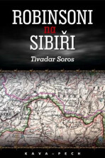 Robinsoni na Sibiři - Tivadar Soros